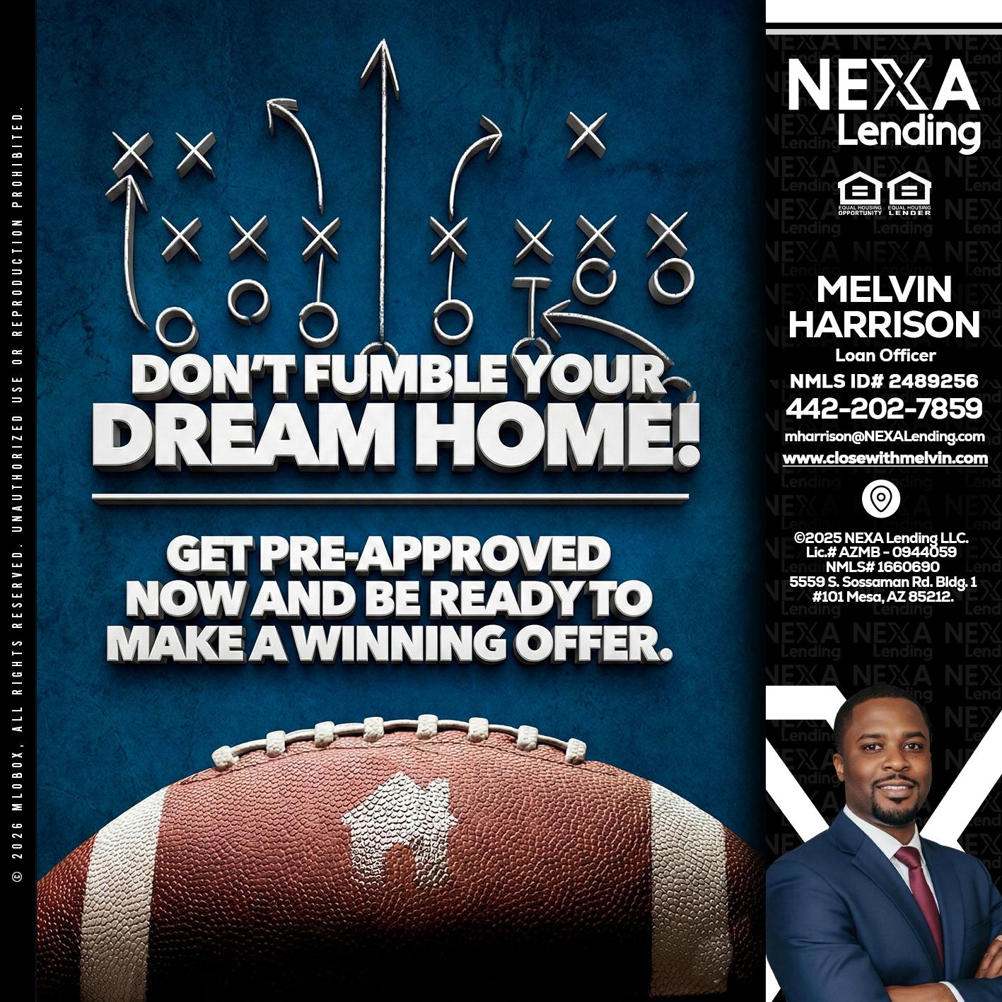 dont fumble - Melvin Harrison -Loan Officer