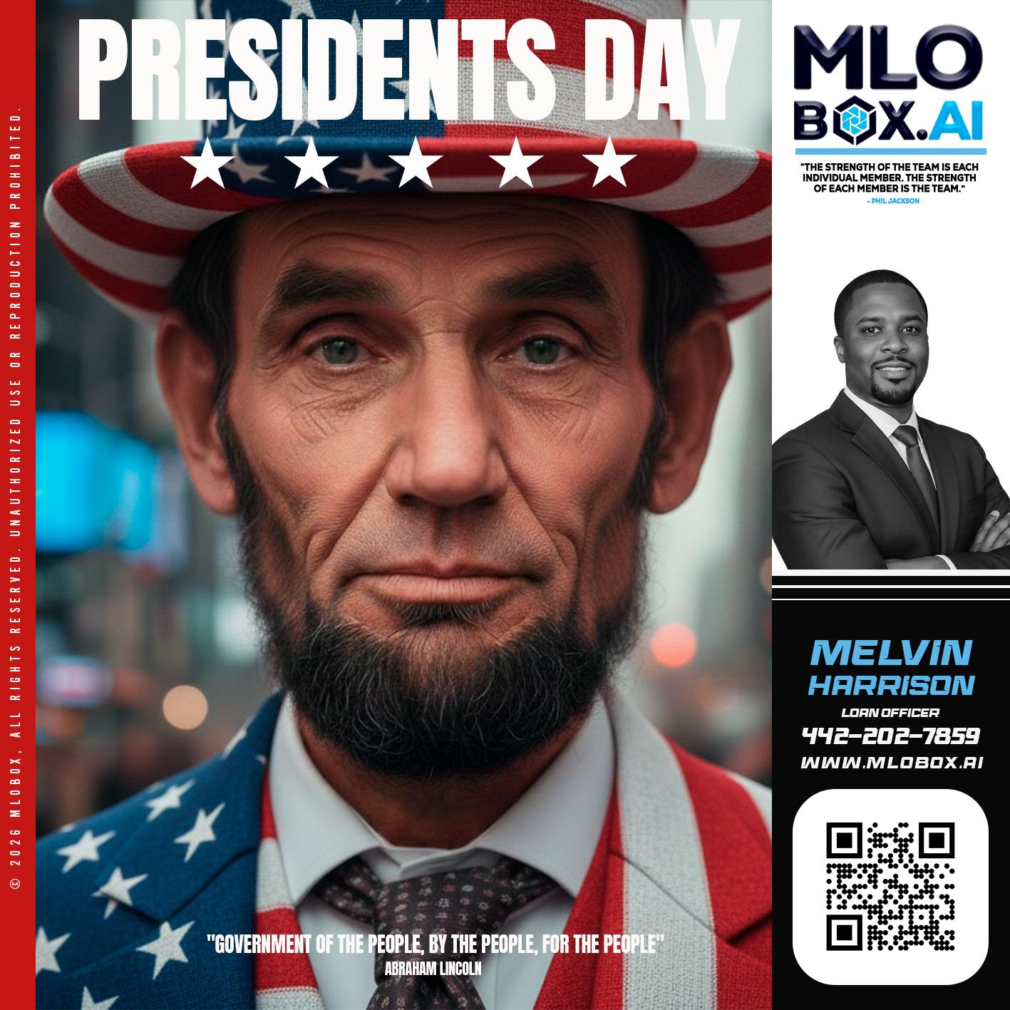 PRESIDENTS DAY - Melvin Harrison -Loan Officer