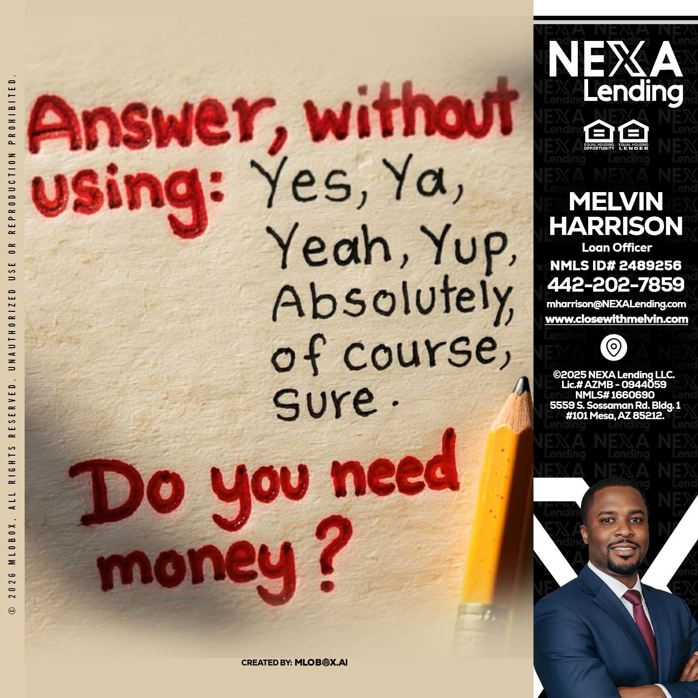 answer without - Melvin Harrison -Loan Officer