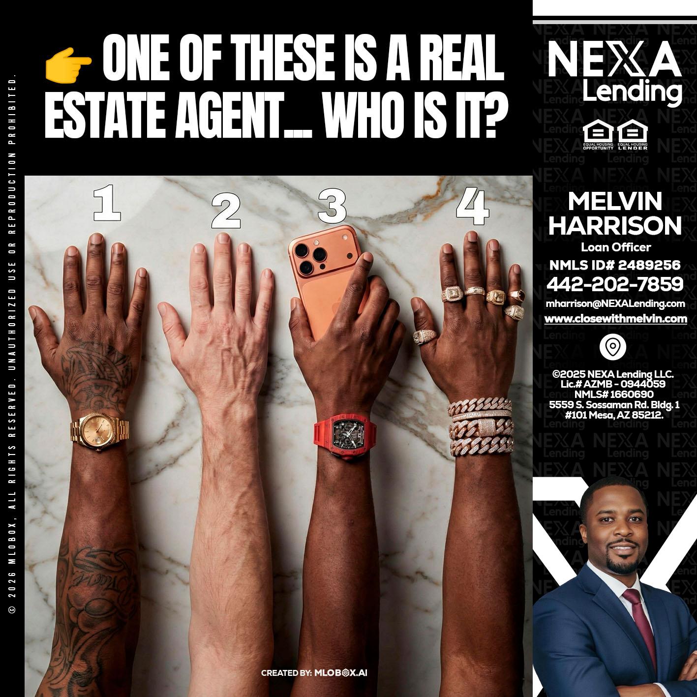 ONE OF THESE - Melvin Harrison -Loan Officer