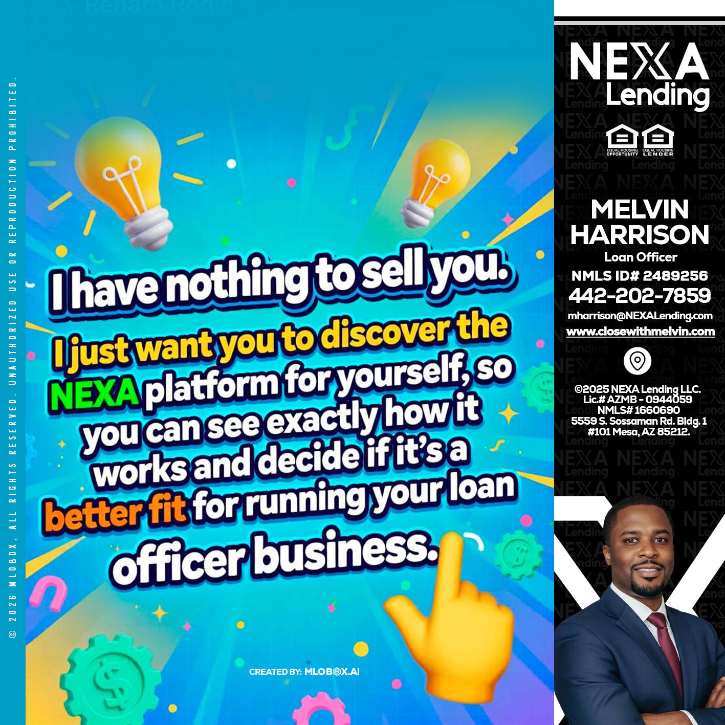 I HAVE NOTHING - Melvin Harrison -Loan Officer